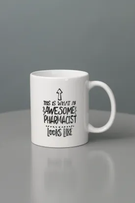 Awesome Pharmacist Ceramic Coffee Mug